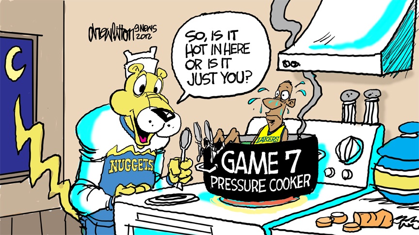 Nuggets vs. Lakers: Game 7 Guess who’s feeling some serious heat? I hear the Lakers theme song is Billy Joel’s “Pressure”. should be interesting. This cartoon was done for 9News KUSA TV Denver 4 people...